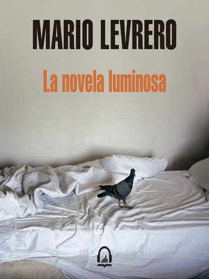 cover image of La novela luminosa
